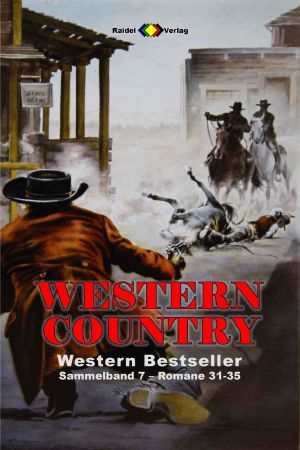 [Western Country Sammelband 07] • Western Country · Romane 031-035